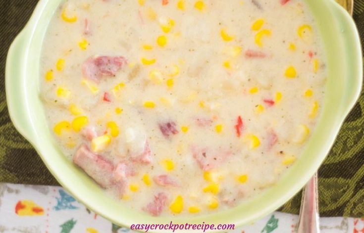 Crock Pot Corn Chowder with Ham Recipe